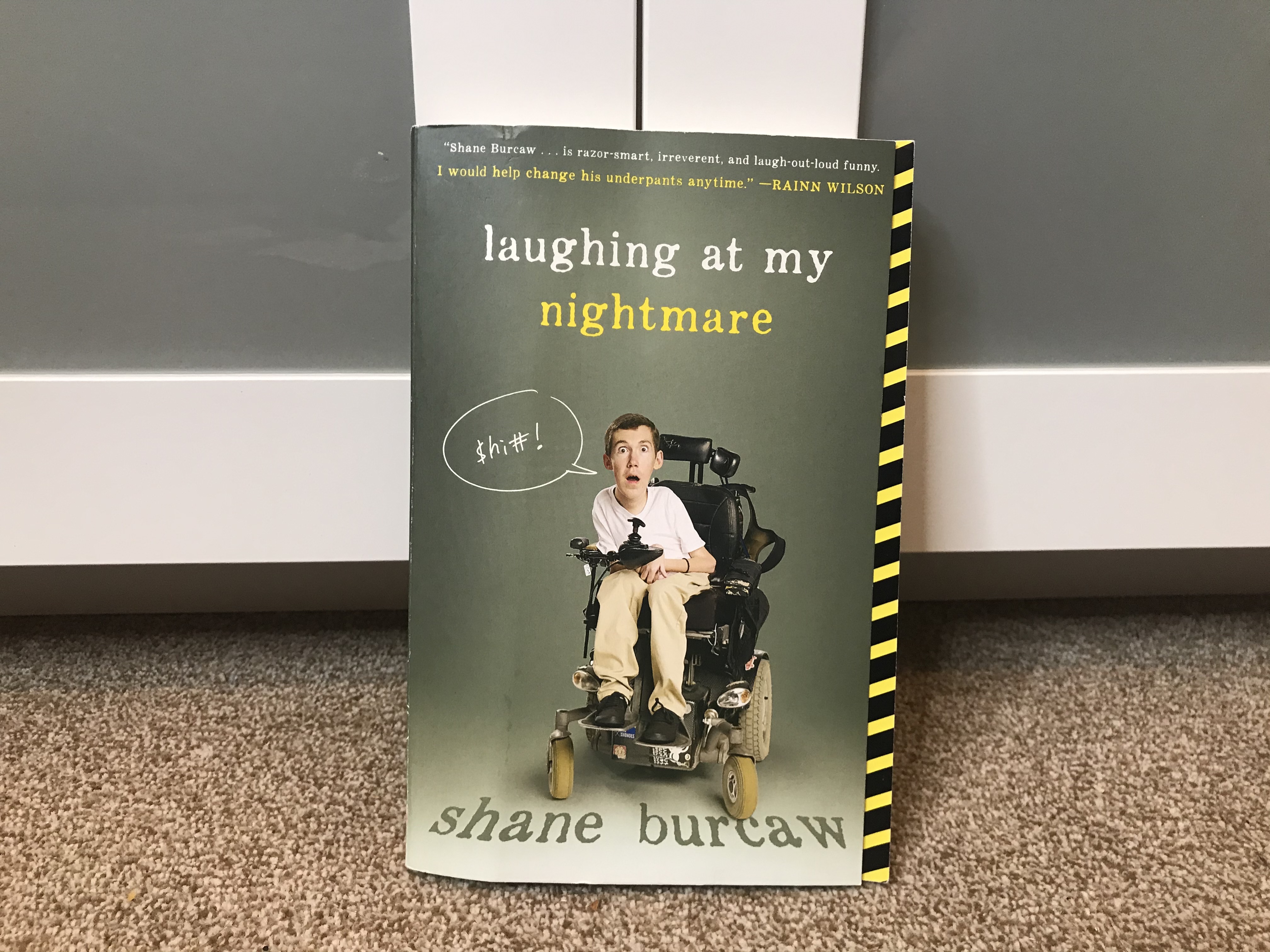 Before You Read Laughing At My Nightmare by Shane Burcaw, Read This